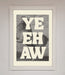 Yehaw Framed Poster - Hi Society