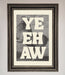 Yehaw Framed Poster - Hi Society
