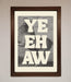 Yehaw Framed Poster - Hi Society
