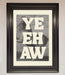 Yehaw Framed Poster - Hi Society