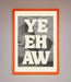 Yehaw Framed Poster - Hi Society