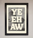 Yehaw Framed Poster - Hi Society