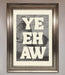 Yehaw Framed Poster - Hi Society