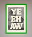Yehaw Framed Poster - Hi Society
