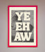 Yehaw Framed Poster - Hi Society