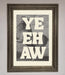 Yehaw Framed Poster - Hi Society