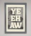 Yehaw Framed Poster - Hi Society