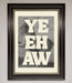 Yehaw Framed Poster - Hi Society