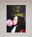 You Are Stupid Foil Print - Hi Society