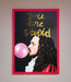 You Are Stupid Foil Print - Hi Society
