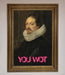 You Wot Renaissance Framed Poster - Hi Society