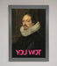 You Wot Renaissance Framed Poster - Hi Society
