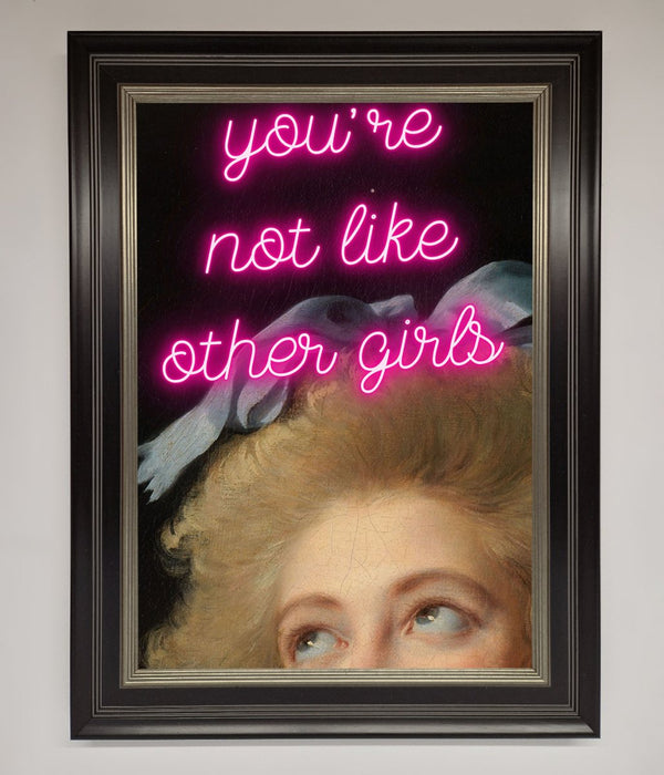 Youre Not Like Other Girls Framed Wall Art - Hi Society