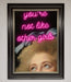 Youre Not Like Other Girls Framed Wall Art - Hi Society