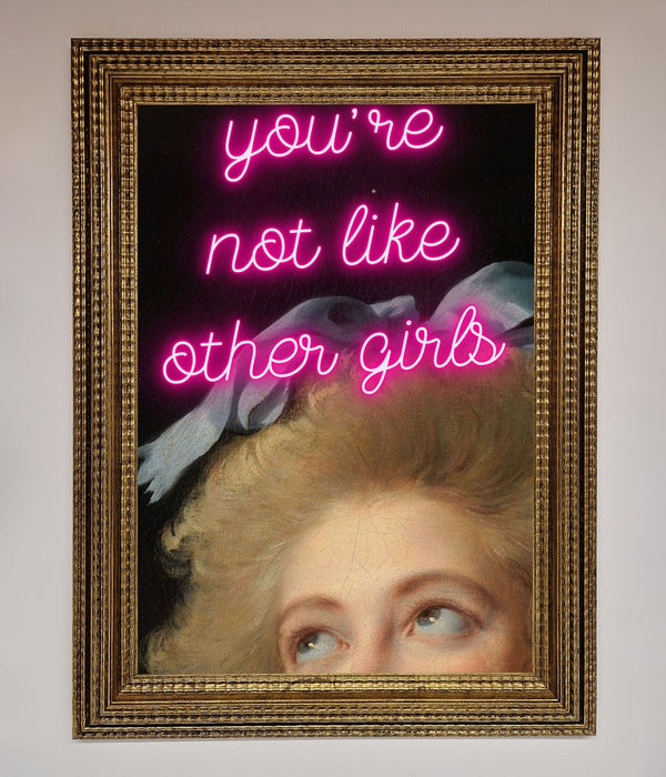 Youre Not Like Other Girls Framed Wall Art - Hi Society