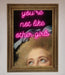 Youre Not Like Other Girls Framed Wall Art - Hi Society