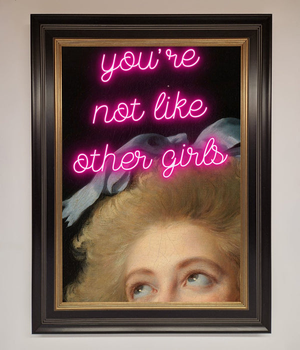 Youre Not Like Other Girls Framed Wall Art - Hi Society