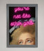 Youre Not Like Other Girls Framed Wall Art - Hi Society